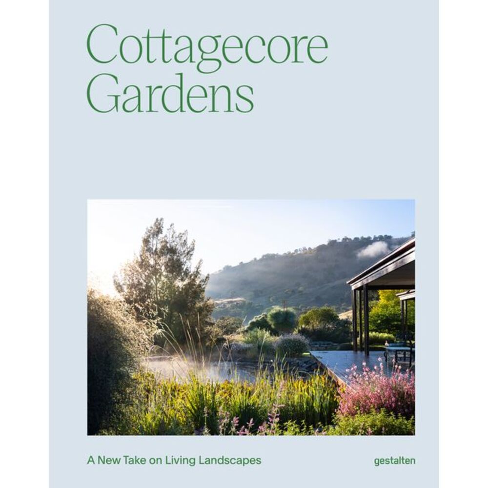 Cottagecore Gardens: A New Take on Living Landscapes -- Gestalten